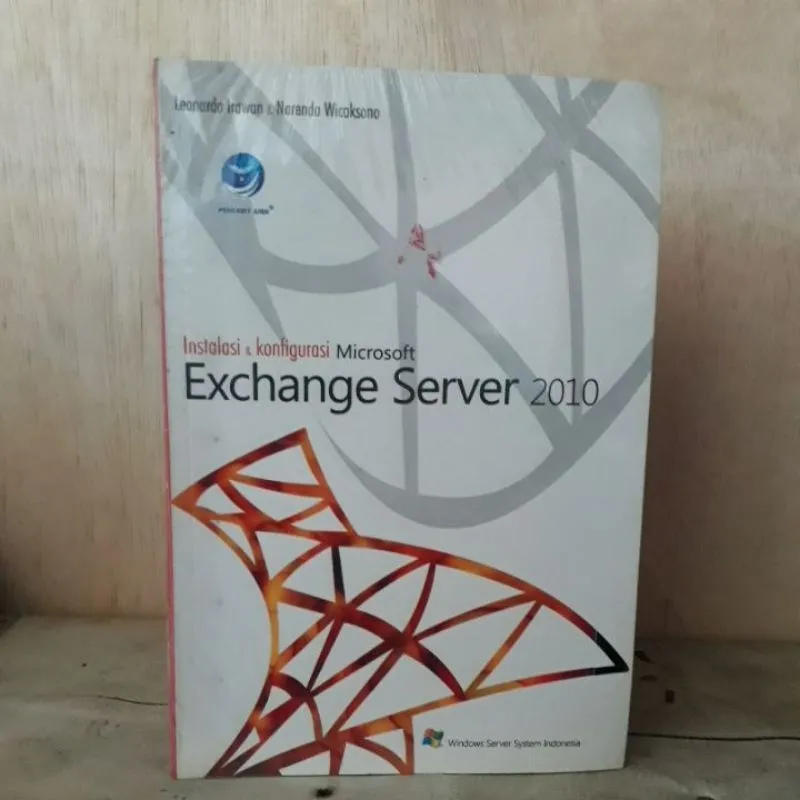 Cover EXCHANGE SERVER 2010 / LEONARDO IRAWAN,NARENDA WICAKSONO